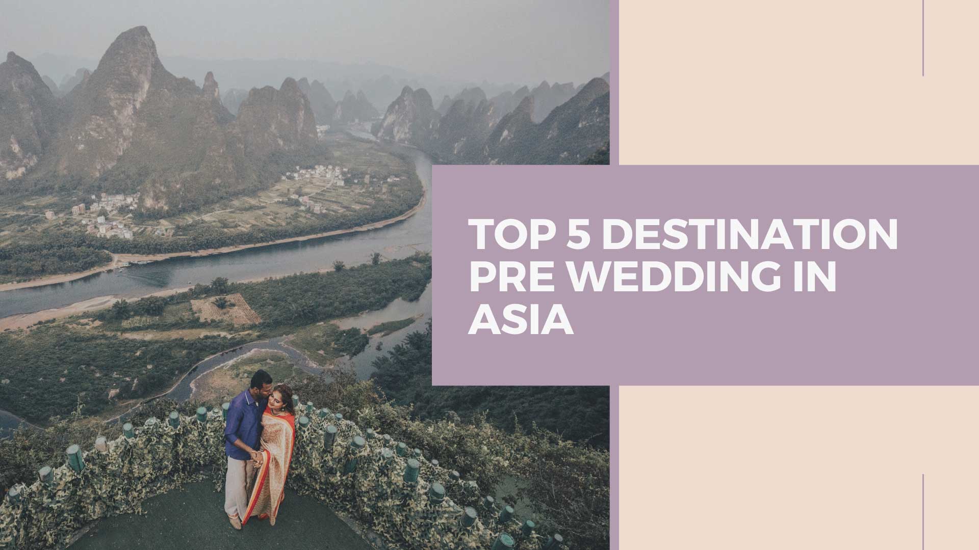 Top 5 Destination Pre Wedding in Asia