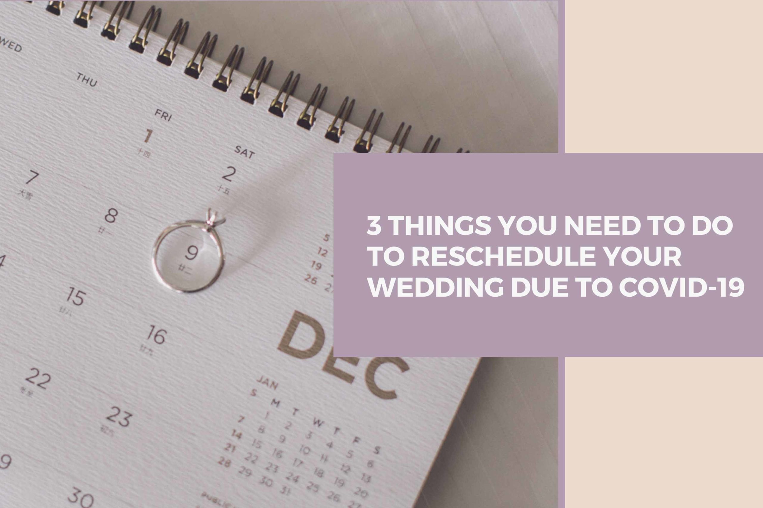 3 Things You Need To Do To Reschedule Your Wedding Due To Covid-19
