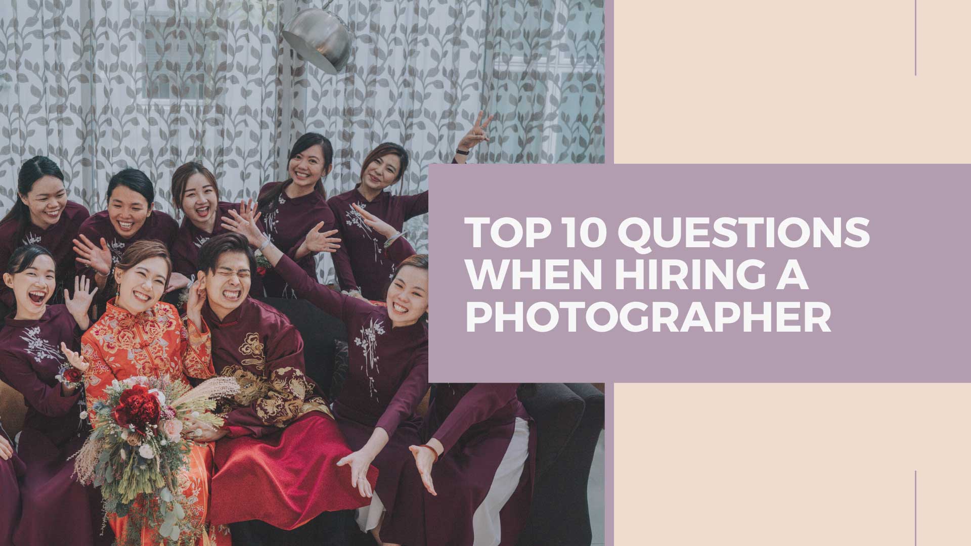 Top 10 Questions When Hiring A Photographer