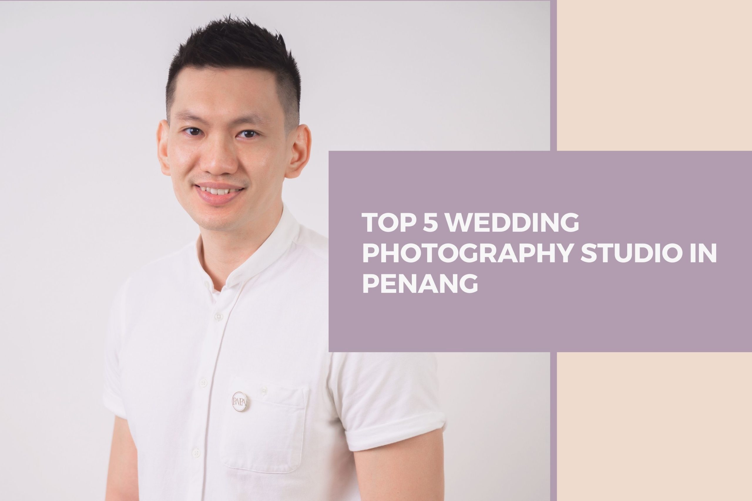 Top 5 Wedding Photography Studio In Penang