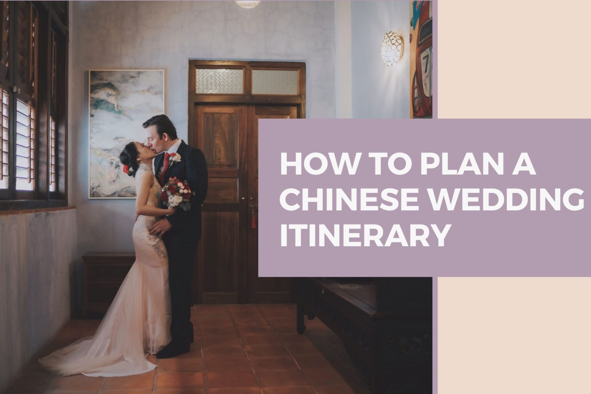 How to plan a Chinese Wedding Itinerary