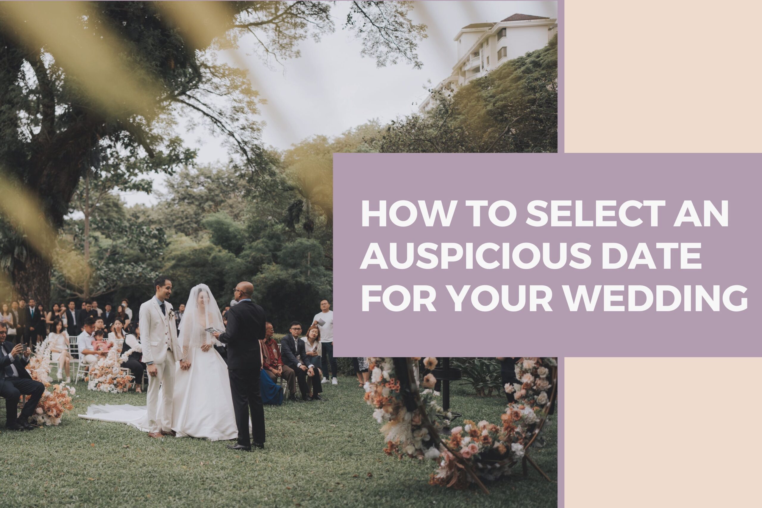How to Select an Auspicious Date for Your Wedding
